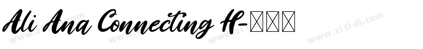 Ali Ana Connecting H字体转换